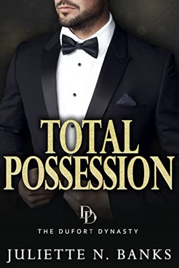 Total Possession - Juliette N. Banks