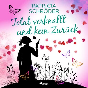 Total verknallt und kein Zuruck - Patricia Schroder