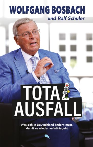 Totalausfall - Wolfgang Bosbach - Ralf Schuler