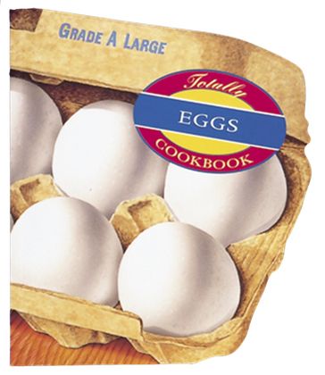 Totally Eggs Cookbook - Helene Siegel - Karen Gillingham