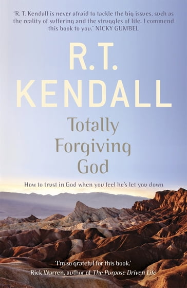 Totally Forgiving God - R T Kendall Ministries Inc. - R.T. Kendall