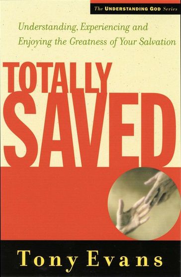 Totally Saved - Tony Evans