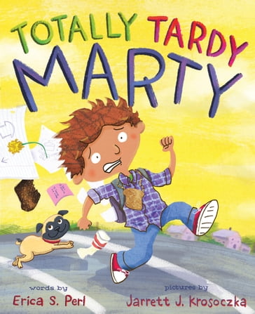 Totally Tardy Marty - Erica S. Perl