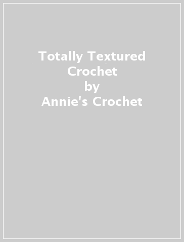 Totally Textured Crochet - Annie