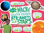 Totally Wacky Facts About Planets and Stars