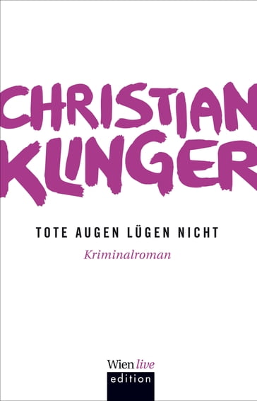 Tote Augen lügen nicht - Christian Klinger