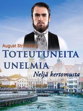 Toteutuneita unelmia: Nelja kertomusta