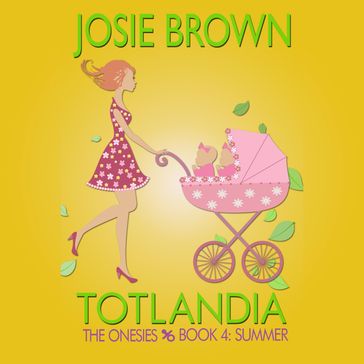 Totlandia: Book 4 - Josie Brown