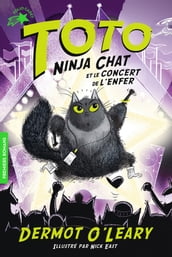 Toto Ninja chat (Tome 3) - Toto Ninja chat et le concert de l enfer