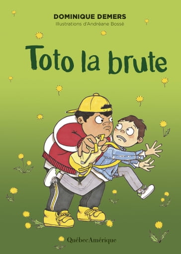 Toto la brute - Dominique Demers