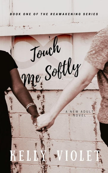 Touch Me Softly - Kelly Violet