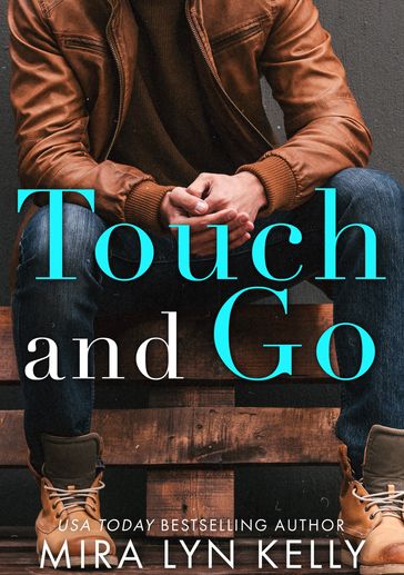 Touch and Go - Mira Lyn Kelly