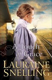 Touch of Grace, A (Daughters of Blessing Book #3)