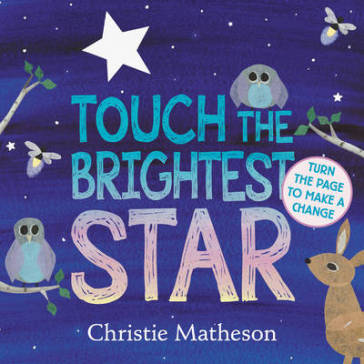 Touch the Brightest Star Board Book - Christie Matheson