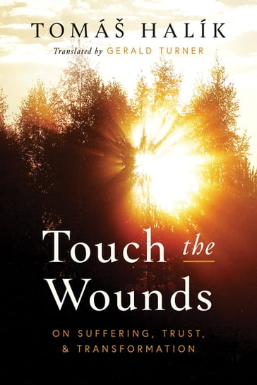 Touch the Wounds - Tomáš Halík
