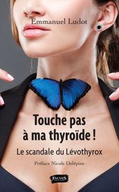 Touche pas à ma thyroide !