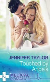 Touched By Angels (Mills & Boon Medical) (Dalverston Hospital, Book 2)