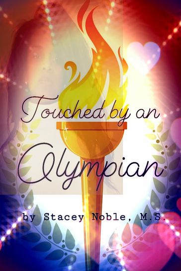 Touched by an Olympian - Stacey Noble