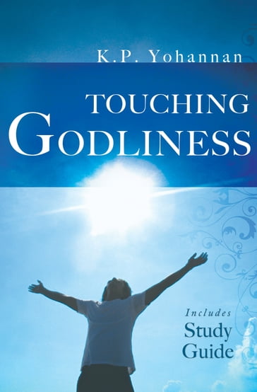 Touching Godliness - K.P. Yohannan