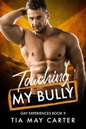 Touching My Bully