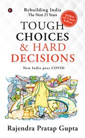 Tough Choices & Hard Decisions