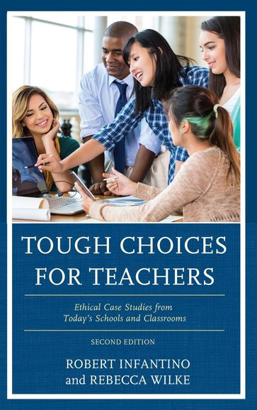 Tough Choices for Teachers - Robert Infantino - Rebecca Wilke