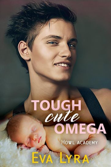 Tough Cute Omega - Eva Lyra