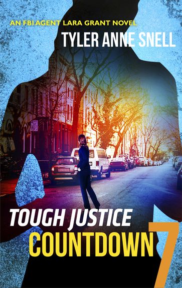 Tough Justice: Countdown (Part 7 of 8) - Tyler Anne Snell