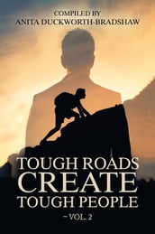 Tough Roads Create Tough People Vol. 2