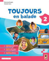 Toujours en balade. Avec Apprendre, Grammavacances. Per la Scuola media. Con e-book. Con espansione online. Vol. 2