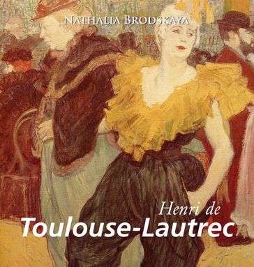 Toulouse-Lautrec - Nathalia Brodskaya