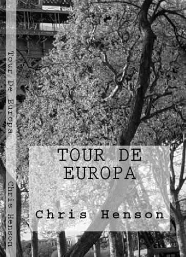 Tour De Europa - Chris Henson - Mark Binmore