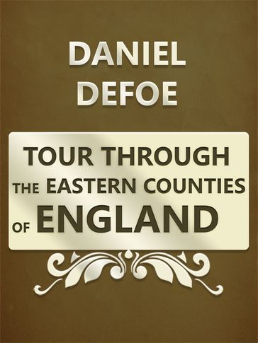 Tour Through the Eastern Counties of England - Daniel Defoe