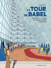 La Tour de Babel - Voyages au cœur du grand bazar européen
