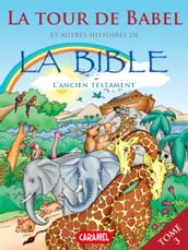 La Tour de Babel et autres histoires de la Bible