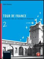 Tour de France. Per la Scuola media. Con espansione online. Vol. 2