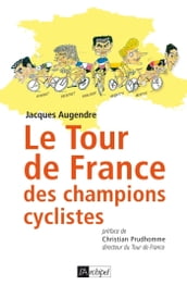 Le Tour de France des champions cyclistes