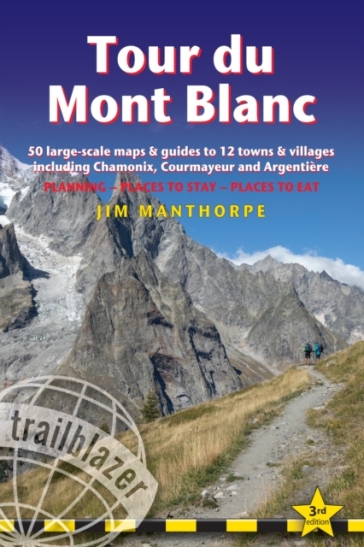 Tour du Mont Blanc Trailblazer Guide - Jim Manthorpe