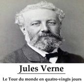 Le Tour du monde en quatre-vingts jours (illustré)