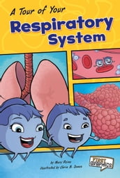 A Tour of Your Respiratory System
