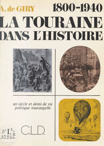 La Touraine dans l'histoire (1800-1940) - Alfred de Giry