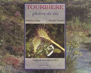 Tourbière, philtre de vie - Claude Vautrin - Étienne Géhin