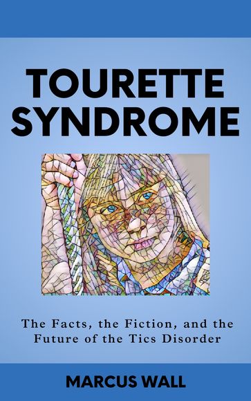 Tourette Syndrome - MARCUS WALL