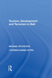 Tourism, Development and Terrorism in Bali