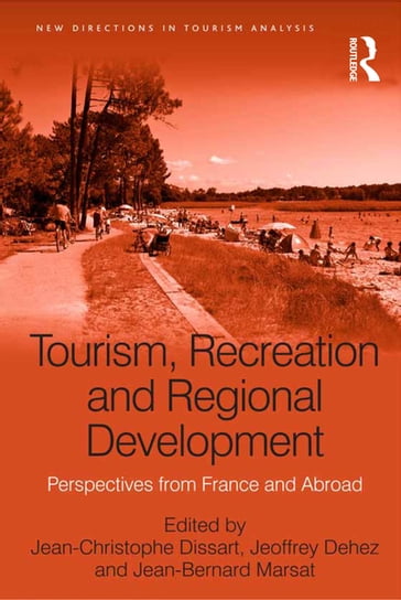 Tourism, Recreation and Regional Development - Jean-Christophe Dissart - Jeoffrey Dehez