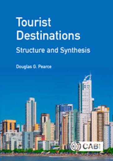 Tourist Destinations: Structure and Synthesis - Douglas Pearce