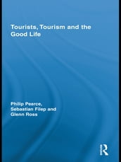Tourists, Tourism and the Good Life