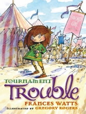 Tournament Trouble: Sword Girl Book 3