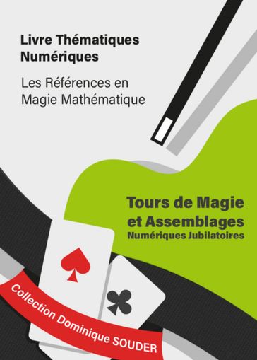 - Tours de magie et assemblages numériques jubilatoires - Dominique Souder