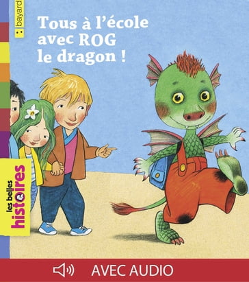 Tous à l'école avec Rog le dragon - Marie-Hélène Delval